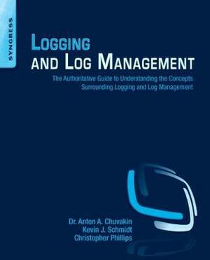 Logging and Log Management: The Authoritative Guide to Dealing with Syslog, Audit Logs, Events, Alerts and Other It Noise by Anton Chuvakin, Chris Phillips, Kevin Schmidt