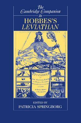 The Cambridge Companion to Hobbes's Leviathan by Patricia Springborg