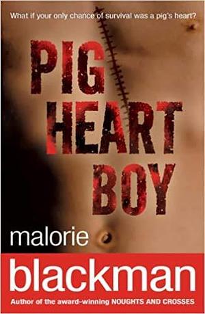 Pig Heart Boy 5 Feb 2004 by Malorie Blackman, Malorie Blackman