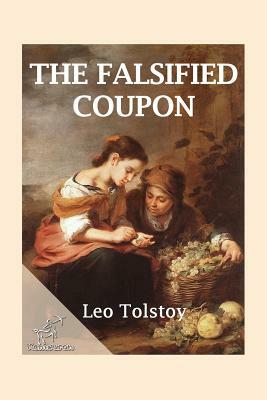 The Falsified Coupon: The Forged Coupon by Kentauron Publisher, Leo Tolstoy