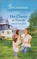 Her Chance at Family  by Angie Dicken