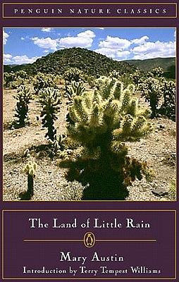 The Land of Little Rain by Mary Hunter Austin, Terry Tempest Williams