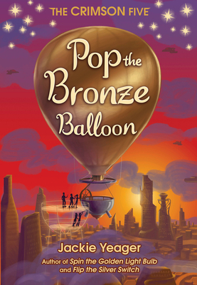 Pop the Bronze Balloon by Jackie Yeager