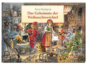 Das Geheimnis der Weihnachtswichtel by Sven Nordqvist, Polly Lawson