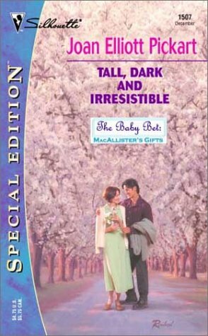 Tall, Dark and Irresistible by Joan Elliott Pickart