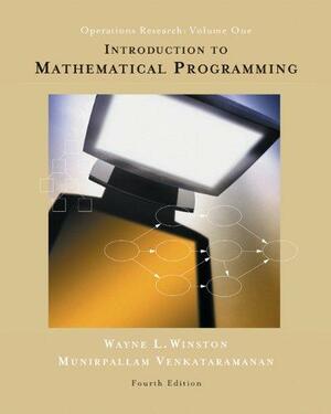 Introduction to Mathematical Programming: Volume 1: Applications and Algorithms by Wayne L. Winston, M.A. Venkataramanan