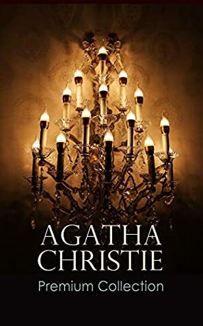 AGATHA CHRISTIE Premium Collection: The Mysterious Affair at Styles, The Secret Adversary, The Murder on the Links, The Cornish Mystery, Hercule Poirot's Cases by Agatha Christie