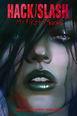 Hack/Slash: My First Maniac by Tim Seeley, Daniel Leister