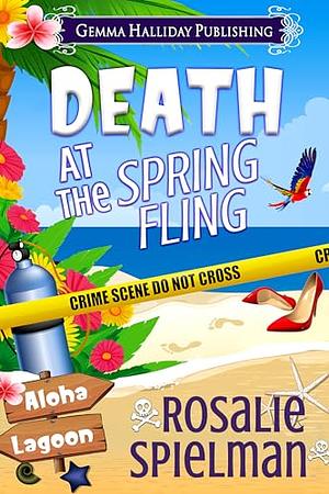 Death at the Spring Fling by Rosalie Spielman, Rosalie Spielman