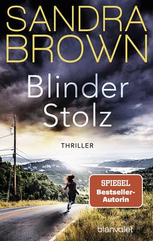 Blinder Stolz by Sandra Brown