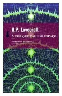 A cor que caiu do espaço by H.P. Lovecraft