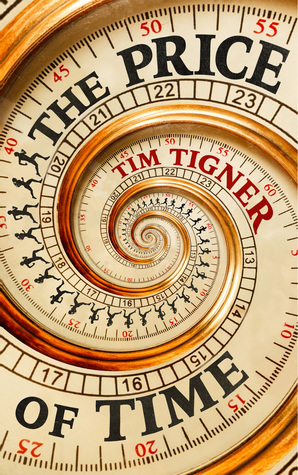 The Price of Time by Tim Tigner
