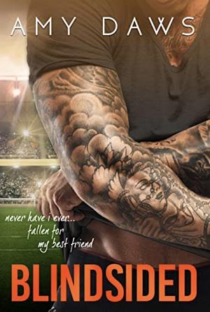 Blindsided: A Best Friends to Lovers Standalone by Amy Daws