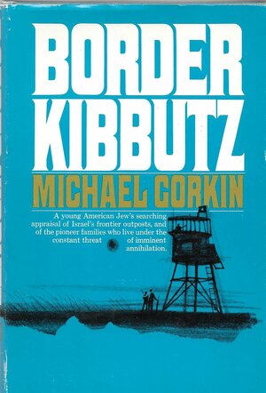 Border Kibbutz by Michael Gorkin