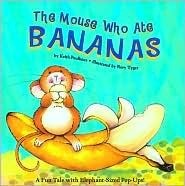 The Mouse Who Ate Bananas by Rory Tyger, Keith Faulkner