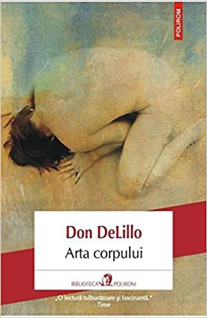 Arta corpului by Radu Surdulescu, Don DeLillo