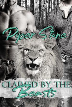 Claimed by the Beasts by Piper Stone