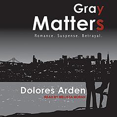 Gray Matters by Dolores Arden