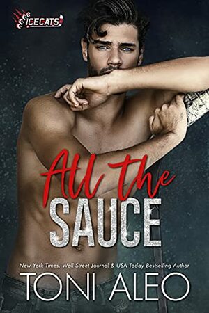 All the Sauce by Toni Aleo