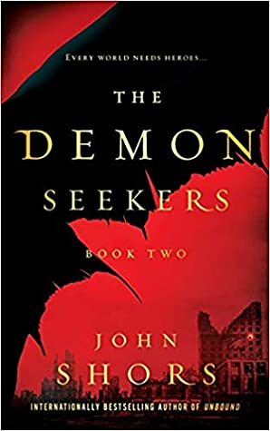The Demon Seekers: Book Two by John Shors