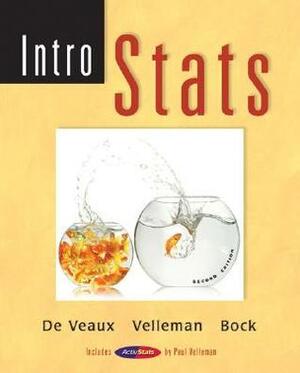 Intro Stats by Paul F. Velleman, David E. Bock, Richard D. De Veaux