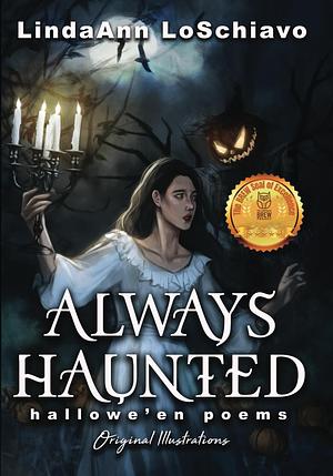 Always Haunted: Hallowe'en Poems by LindaAnn LoSchiavo