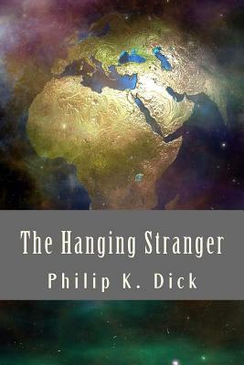 The Hanging Stranger by Philip K. Dick