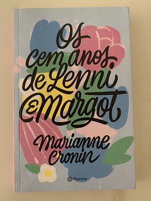 Os cem anos de Lenni e Margot: Um romance by Marianne Cronin