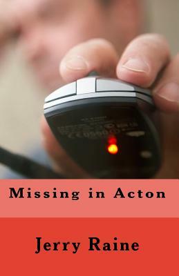 Missing in Acton by Jerry Raine
