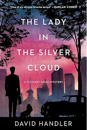 The Lady in the Silver Cloud: A Stewart Hoag Mystery by David Handler