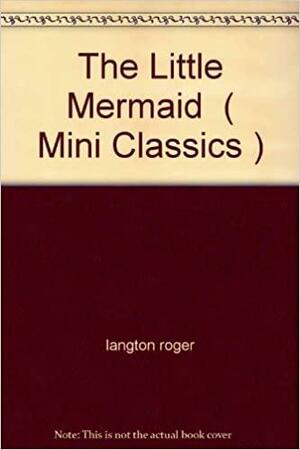 The Little Mermaid by Stephanie Laslett, Roger Langton