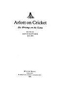 Arlott on Cricket: His Writings on the Game by David Rayvern Allen