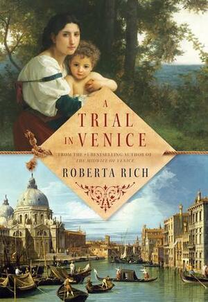 A Trial in Venice by Roberta Rich