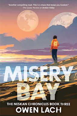 Misery Bay: Book Three of the Neskan Chronicles by Owen Lach