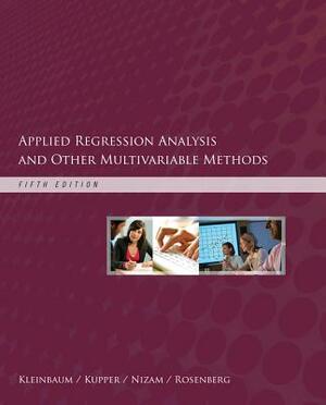 Applied Regression Analysis and Other Multivariable Methods by Azhar Nizam, David G. Kleinbaum, Lawrence L. Kupper