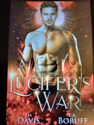 Lucifer's War: The Complete Series by Lia Davis, L.A. Boruff