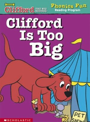 Clifford is too big by Janelle Cherrington
