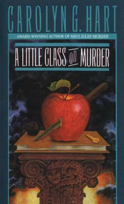 A Little Class on Murder by Carolyn G. Hart