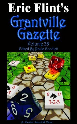 Grantville Gazette, Volume 38 by Paula Goodlett