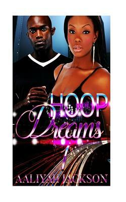 Hoop Dreams #1: Urban Romance by Aaliyah Jackson