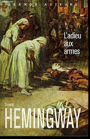 L'adieu Aux Armes by Ernest Hemingway