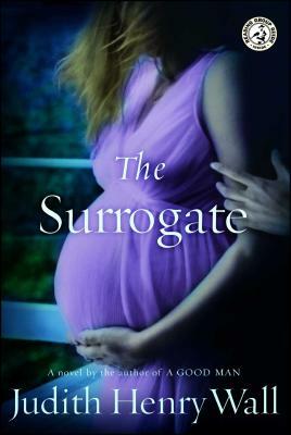 The Surrogate by Judith Henry Wall