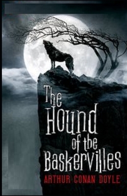 The Hound of the Baskervilles Illustrated by Arthur Conan Doyle