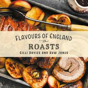 Flavours of England: Roasts by Gilli Davies
