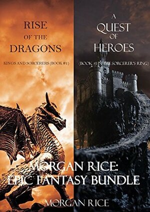 Morgan Rice: Epic Fantasy Bundle Rise of Dragons / A Quest of Heroes by Morgan Rice