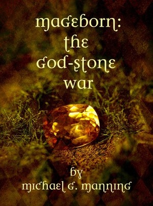 The God-Stone War by Michael G. Manning