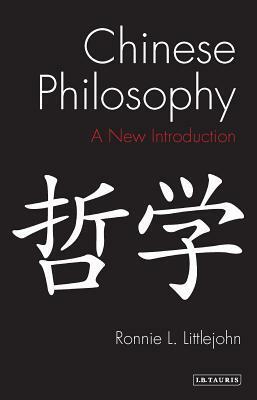 Chinese Philosophy: An Introduction by Ronnie Littlejohn