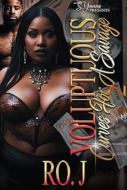 Voluptuous Curves For A Savage 2 by Ro. J, Ro. J