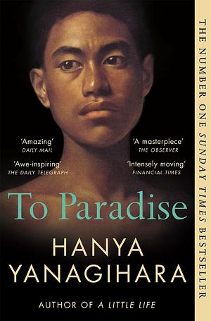 To Paradise by Hanya Yanagihara