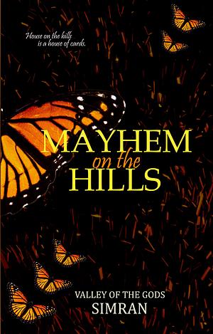 Mayhem on the Hills by V. Simran, V. Simran, Simran